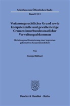 Svenja Büttner - Verfassungsrechtlicher Grund sowie kompetenzielle und gewaltenteilige Grenzen innerbundesstaatlicher Verwaltungsabkommen.