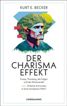 Kurt E Becker, Kurt E. Becker - Der Charisma-Effekt