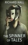 Richard Hall - The Spinner of Tales