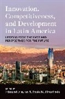 Paulo N. (Professor of Technology and Figueiredo, Paulo N. Figueiredo, Figueiredo Paulo N. - Innovation, Competitiveness, and Development in Latin America