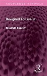 Elisabeth Beazley, Beazley Elisabeth - Designed to Live in