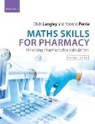 Chris Langley, Chris (Professor of Pharmacy Law and Prac Langley, Langley Chris, Yvonne Perrie, Perrie Yvonne - Maths Skills for Pharmacy