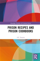 A.E. Stearns, A.e. (Ami Stearns an Assistant Professor Stearns - Prison Recipes and Prison Cookbooks