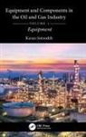 Karan Sotoodeh, Karan (University of Stavanger Sotoodeh - Equipment and Components in the Oil and Gas Industry Volume 1