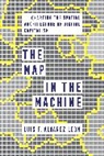 Luis F. Alvarez Leon - Map in the Machine