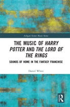 Daniel White, White Daniel - Music of Harry Potter and the Lord of the Rings
