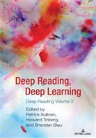 Sheridan Blau, Alice S. Horning, Patrick Sullivan, Howard Tinberg, Howard Tinberg et al - Deep Reading, Deep Learning