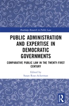 Susan Rose-Ackerman, Susan Rose-Ackerman, Rose-Ackerman Susan - Public Administration and Expertise in Democratic Governments