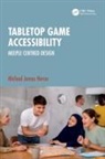 Michael James Heron, Michael James (Chalmers University of Techn Heron - Tabletop Game Accessibility