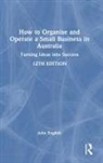 John English, John W. English - How to Organise and Operate a Small Business in Australia