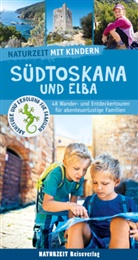 Stefanie Holtkamp, Inge Kraus - Naturzeit mit Kindern: Südtoskana und Elba