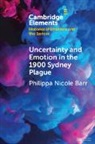 Philippa Nicole Barr, Philippa Nicole (Australian National Univers Barr, Philippa Nicole (Macquarie University Barr - Uncertainty and Emotion in the 1900 Sydney Plague