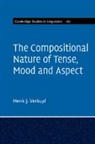 Henk J. Verkuyl, Verkuyl Henk J. - Compositional Nature of Tense, Mood and Aspect: Volume 167