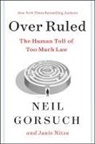 Anon9780063238473, Neil Gorsuch, Janie Nitze - Over Ruled