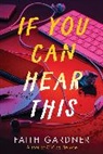 Faith Gardner, Faith Gardner - If You Can Hear This