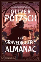 Oliver Potzsch, Oliver Pötzsch - The Gravedigger's Almanac