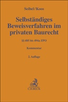 Koos, Oliver Koos, Mark Seibel - Selbständiges Beweisverfahren im privaten Baurecht