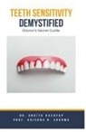 Ankita Kashyap, Krishna N. Sharma - Teeth Sensitivity Demystified