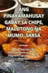 Raul Fuentes - ANG PINAKAMAHUSAY GABAY SA CHIPS, MALUTONG NA MUMO, SARSA