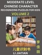 Jiatian Li - Moderate Level Chinese Characters Recognition (Volume 2) - Brain Game Puzzles for Kids, Mandarin Learning Activities for Kindergarten & Primary Kids, Teenagers & Absolute Beginner Students, Simplified Characters, HSK Level 1