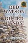 L. J. Hardwicke - Red Watson and the Gifted Lands