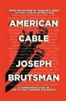 Joseph Brutsman - American Cable - A Comprehensive Study on the TV That Changed the World