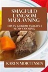 Karen Mortensen - Smagfuld Langsom Madlavning