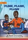 Michelle Wanasundera - Plink, Plank, Plunk