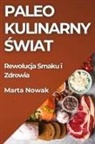 Marta Nowak - Paleo Kulinarny ¿wiat
