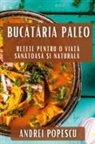 Andrei Popescu - Buc¿t¿ria Paleo
