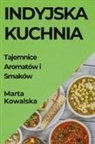 Marta Kowalska - Indyjska Kuchnia