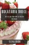 Elena Radu - Buc¿t¿ria Dulce
