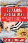 Andrei Popescu - Buc¿t¿ria Vindec¿toare