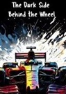 Patricia Teixeira - The Dark Side Behind the Wheel