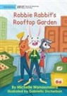 Michelle Wanasundera - Robbie Rabbit's Rooftop Garden