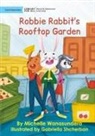 Michelle Wanasundera - Robbie Rabbit's Rooftop Garden