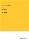Karl Müller, Otto Ule - Die Natur