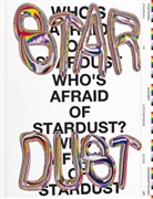 Stephanie Braun, Matthias Dachwald, Christian Dieneman, Kathrin Dreckmann, Benno Gammerl, Alexander Graeff... - Who's Afraid Of Stardust?