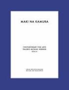 Paul Maria Ludwig, Maki Na Kamura, Michael Werner, Jens Ziehe - Maki Na Kamura. Doppelausstellung / Double Exhibition