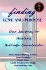 Sarina Baptista, Carrie Hackwelder-Longo, Vickie Hays - Finding Love and Purpose
