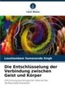 Loushambam Samananda Singh - Die Entschlüsselung der Verbindung zwischen Geist und Körper