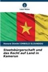 Honoré Dimitri EMBOLO ELOUNDOU - Staatsbürgerschaft und das Recht auf Land in Kamerun