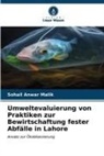 Sohail Anwar Malik - Umweltevaluierung von Praktiken zur Bewirtschaftung fester Abfälle in Lahore