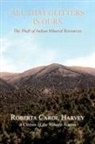 Roberta Carol Harvey - All That Glitters Is Ours