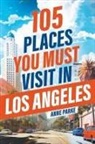 Anne Parke - 105 Places You Must Visit in Los Angeles
