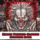 Touch The Sky Publishing - Killer twisted clown coloring book