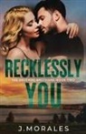 J. Morales - Recklessly You