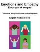 Richard Carlson - English-Haitian Creole Emotions and Empathy / Emosyon ak senpati Children's Bilingual Picture Book