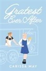 Carissa May - Gratest Ever After
