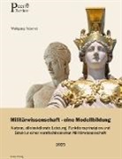 Wolfgang Peischel, Wolfgang Peischel - Miltärwissenschaft - Eine Modellbildung